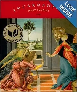 Szybist, Mary: Incarnadine 1
