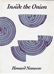 Nemerov, Howard: Inside The Onion [Used Paperback] 1