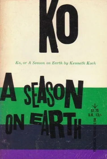 Koch, Kenneth: Ko, Or A Season On Earth [Used Paperback] 1
