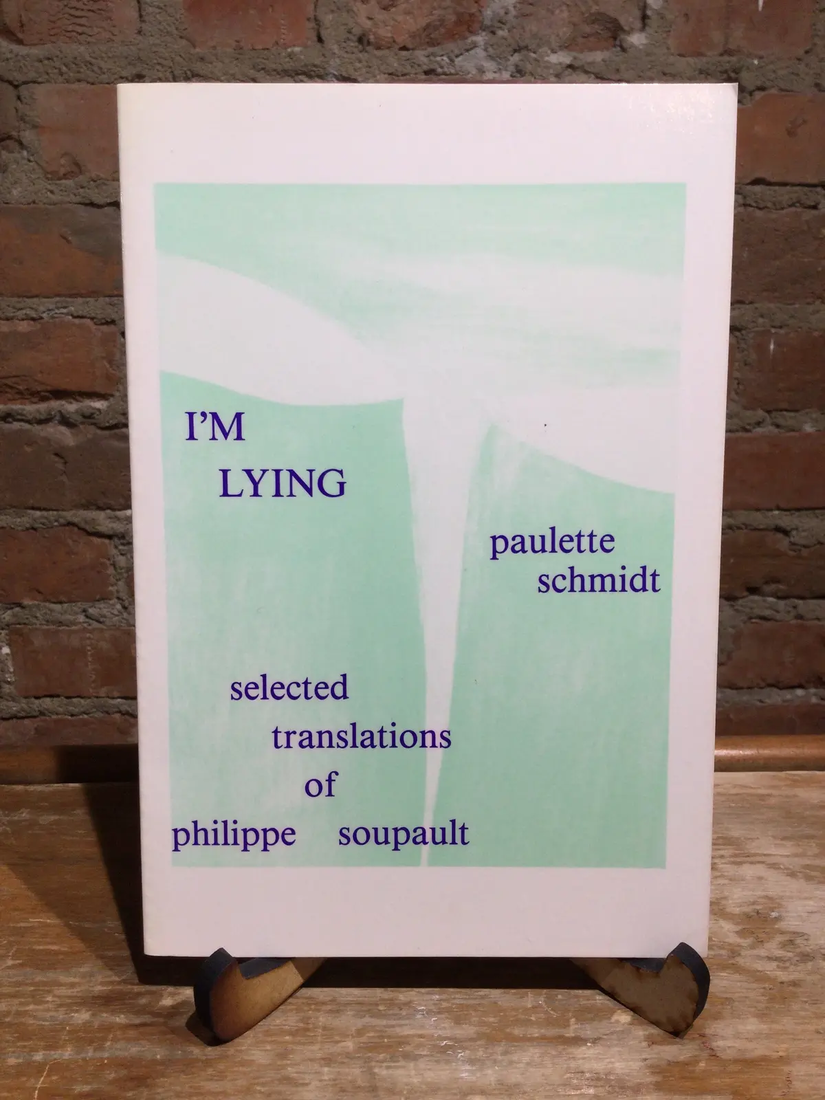[Rare] Soupault, Philippe: I'm Lying: Selected Translations Of Philippe Soupault [Used Paperback] 1