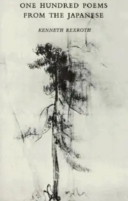 Rexroth, Kenneth (Tr.): 100 Poems From The Japanese 1