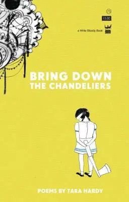 Hardy, Tara: Bringing Down The Chandeliers 1