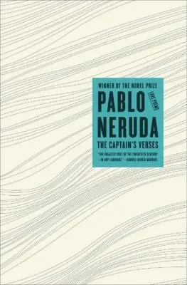 Neruda, Pablo: The Captain's Verses: Love Poems 1