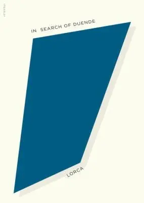 Garcia Lorca, Federico: In Search Of Duende 1