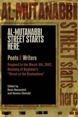 Beausoleil & Shehabi (Eds.): Al-Mutanabbi Street Starts Here 1