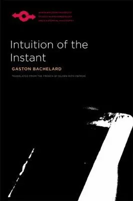 Bachelard, Gaston: Intuition Of The Instant 1