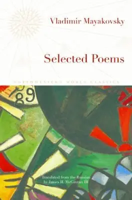 Mayakovsky, Vladimir / Mcgavran, James H (Tr.): Selected Poems 1