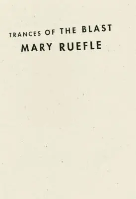 Ruefle, Mary: Trances Of The Blast (Hb) 1