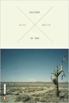 Notley, Alice: Culture Of One 1