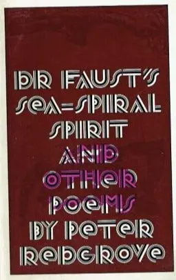Redgrove, Peter: Dr. Faust's Sea-Spiral Spirit & Other Poems [Used Paperback] 1