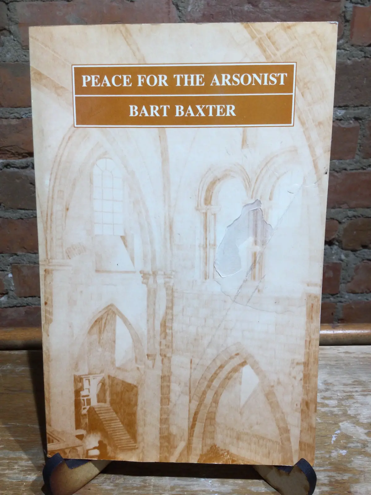 [Rare] Baxter, Bart: Peace For The Arsonist [Used Paperback] 1