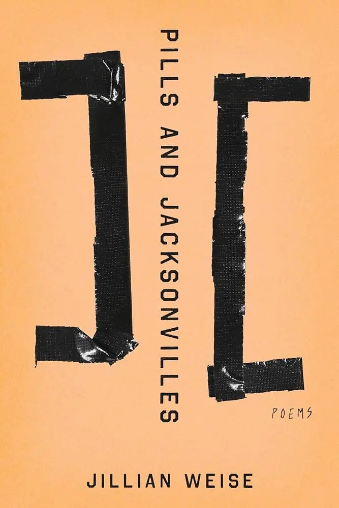 Weise, Jillian: Pills And Jacksonvilles 1