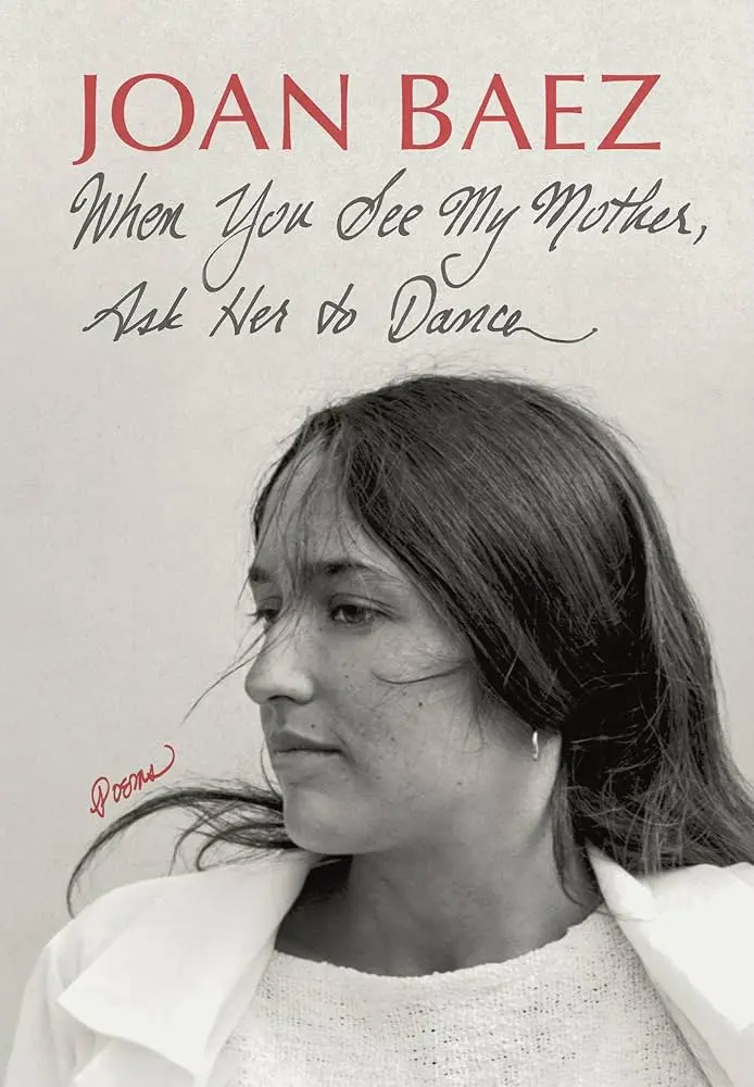 Baez, Joan: When You See My Mother, Ask Her To Dance 1