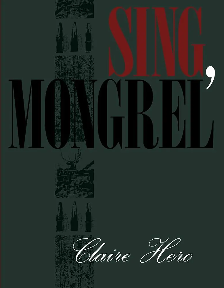 Hero, Claire: Sing, Mongrel 1