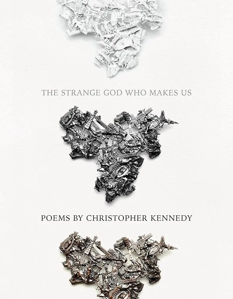 Kennedy, Christopher: The Strange God Who Makes Us 1