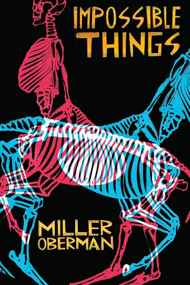 Oberman, Miller: Impossible Things 1
