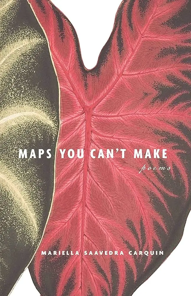 Carquin, Mariella Saavedra: Maps You Can't Make 1