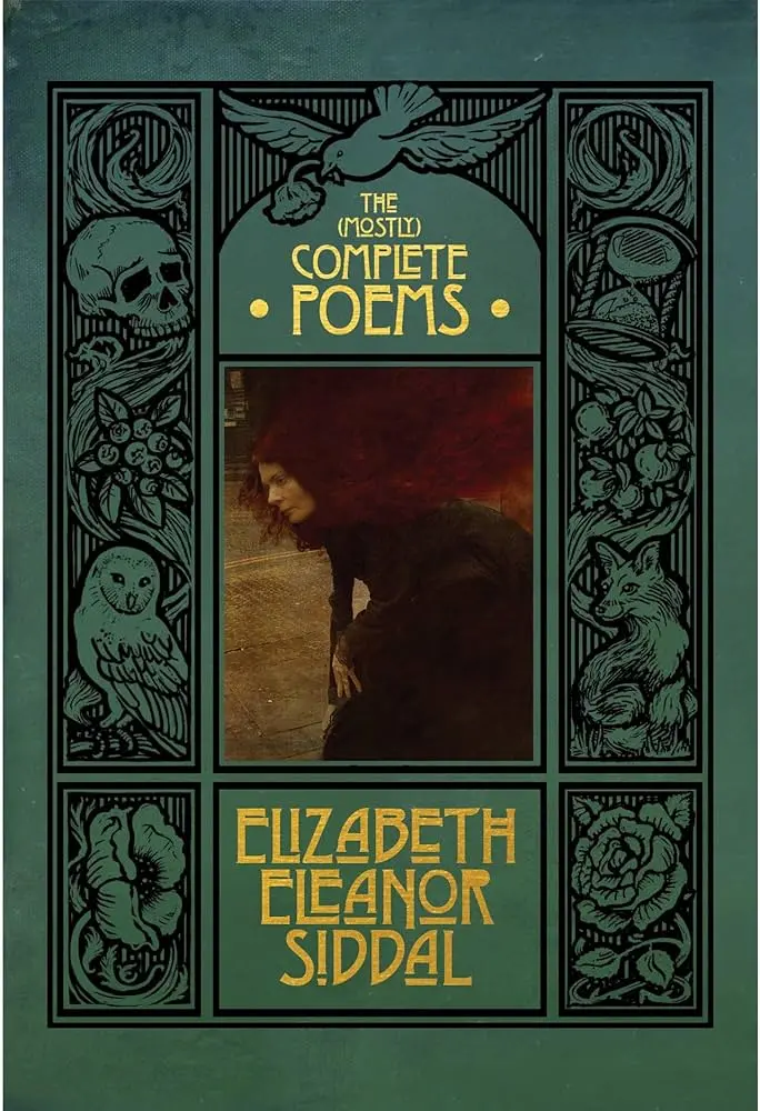Siddal, Elizabeth Eleanor: The (Mostly) Complete Poems Of Elizabeth Eleanor Siddal (Hb) 1