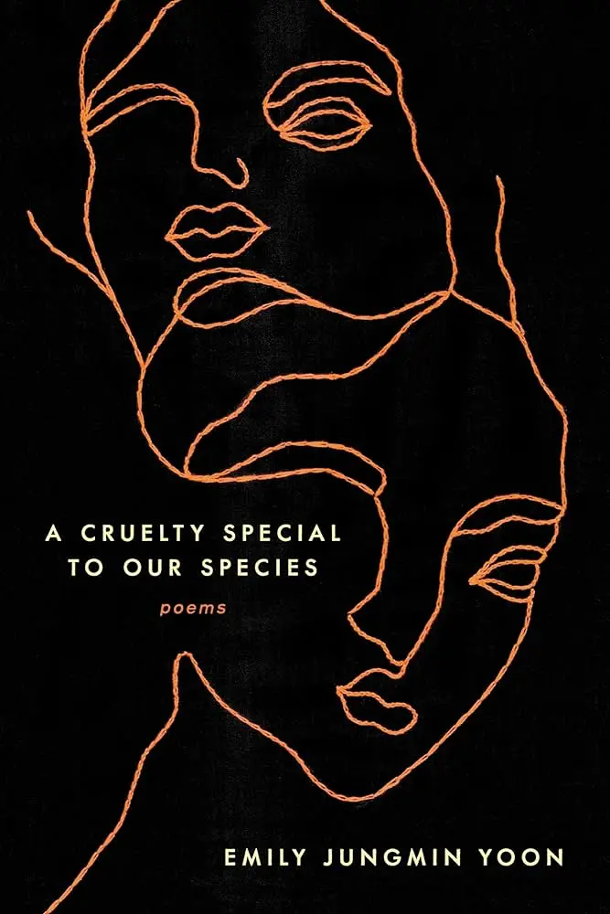 Yoon, Emily Jungmin: A Cruelty Special To Our Species 1