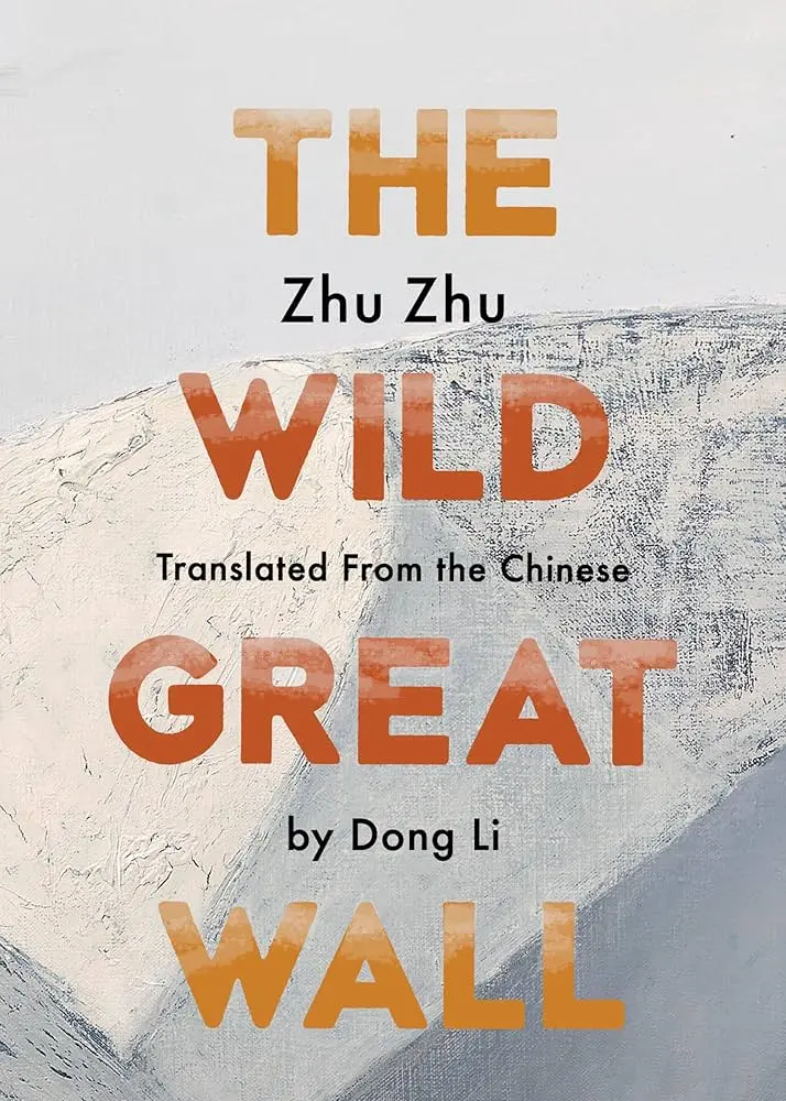 Zhu, Zhu / Tr. Dong Li: The Wild Great Wall 1