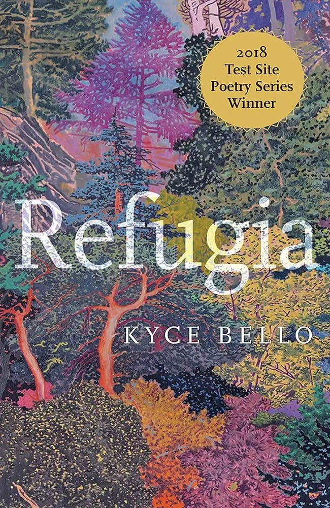 Bello, Kyce: Refugia: Poems Volume 1 1