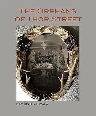 Rantala, Kathryn: The Orphans Of Thor Street 1