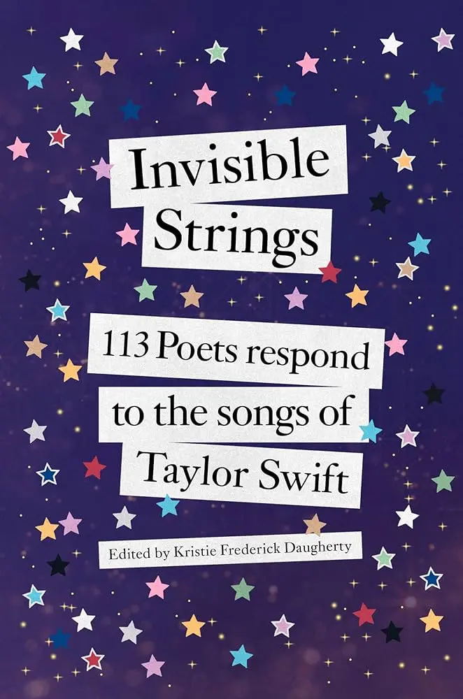 Frederick-Daugherty, Kristie: Invisible Strings: 113 Poets Respond To The Songs Of Taylor Swift (Hb) 1