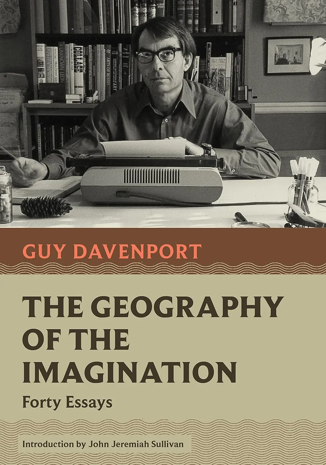 Davenport, Guy: The Geography Of The Imagination: Forty Essays 1
