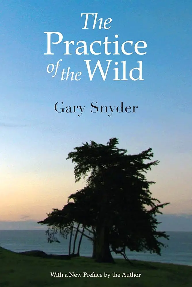 Snyder, Gary: The Practice Of The Wild 1