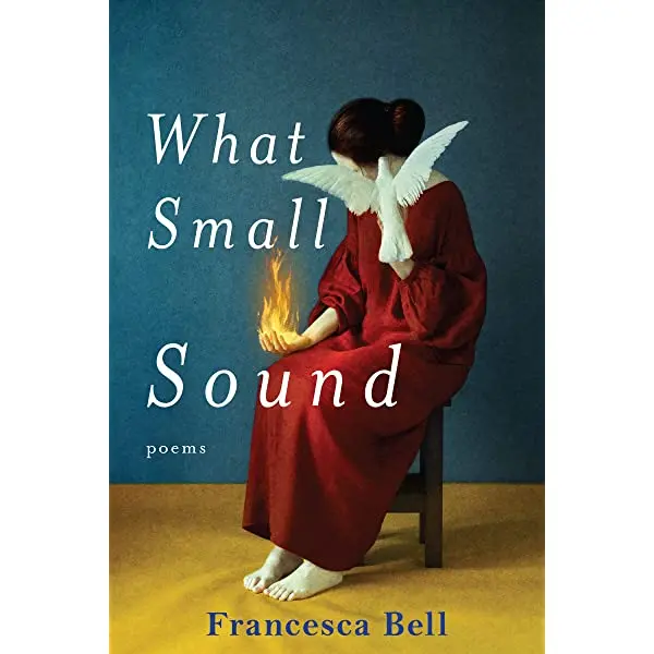 Bell, Francesca: What Small Sound [Hc] 1