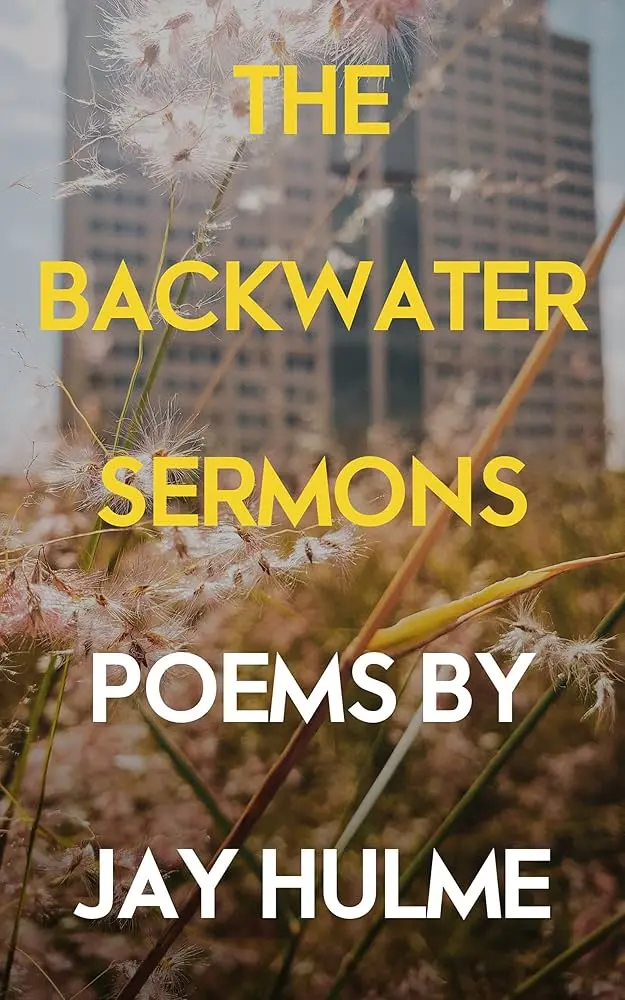 Hulme, Jay: Backwater Sermons 1