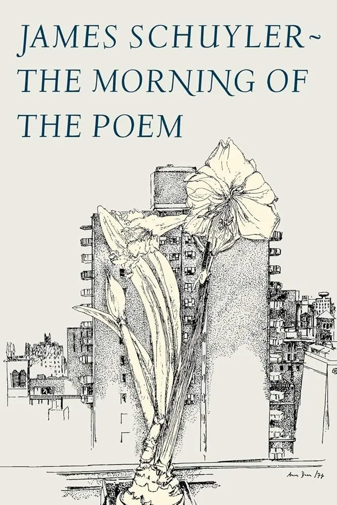 Schuyler, James: The Morning Of The Poem 1