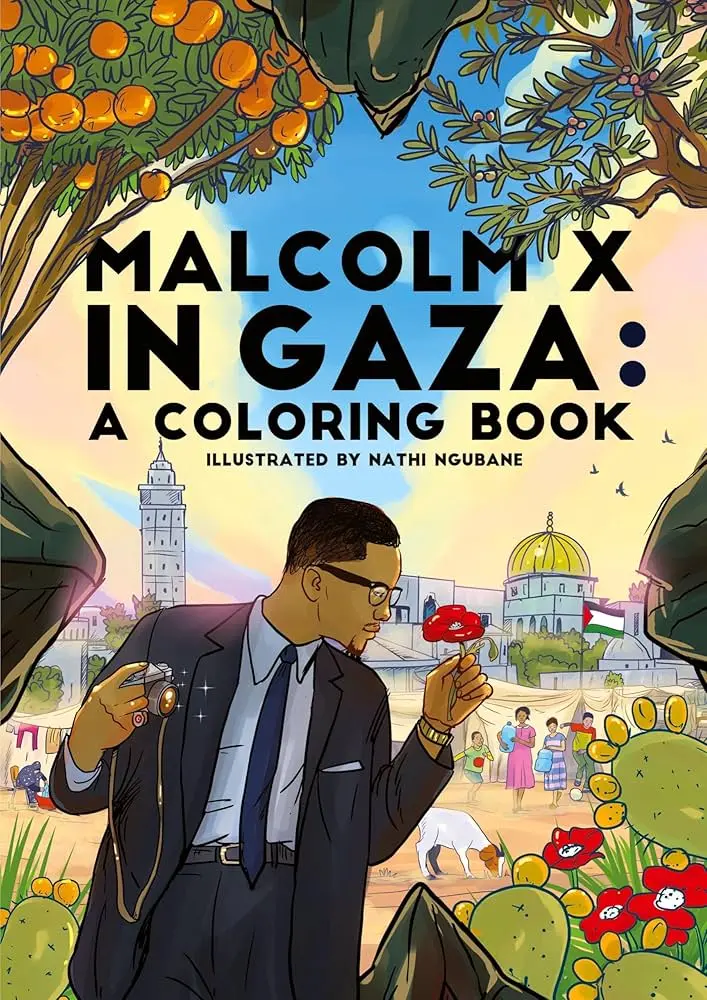 [B4g] Ngubane, Nathi: Malcolm X In Gaza: A Coloring Book 1