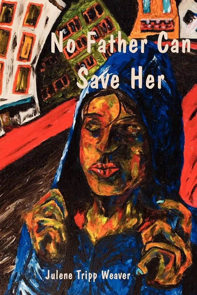 Weaver, Julene Tripp: No Father Can Save Her 1