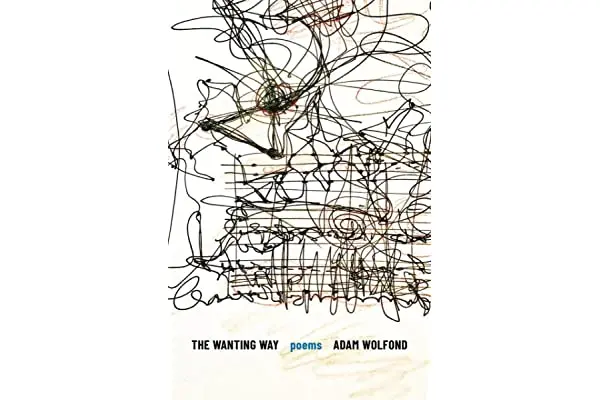 Wolfond, Adam: Wanting Way 1