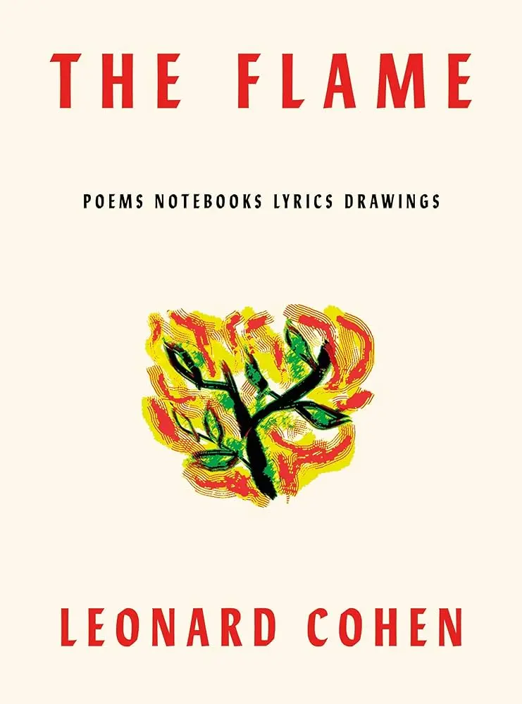 Cohen, Leonard: The Flame: Poems Notebooks Lyrics Drawings (Hc) 1
