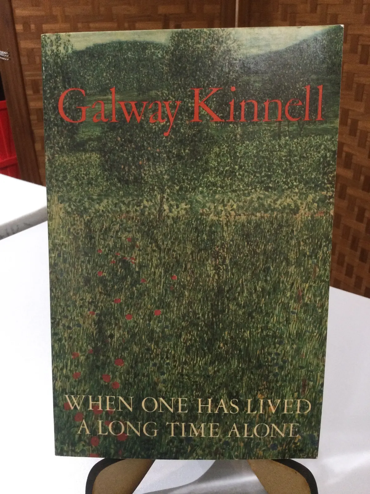 Kinnell, Galway: When One Has Lived A Long Time Alone [Used Paperback] 1