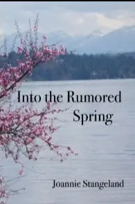Stangeland, Joannie: Into The Rumored Spring [Used Paperback] 1