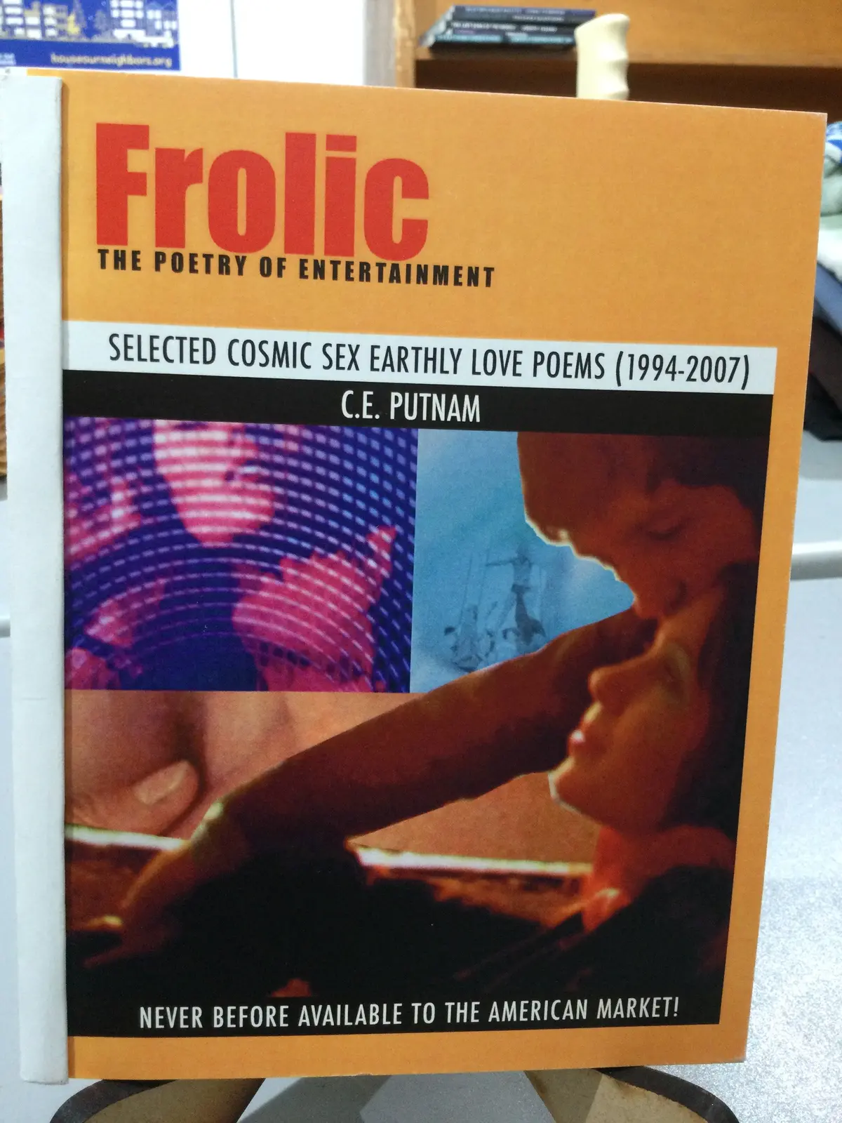 Putnam, C.E.: Frolic: The Poetry Of Entertainment, Selected Cosmic Sex Earthly Love Poems (1994-2007) 1