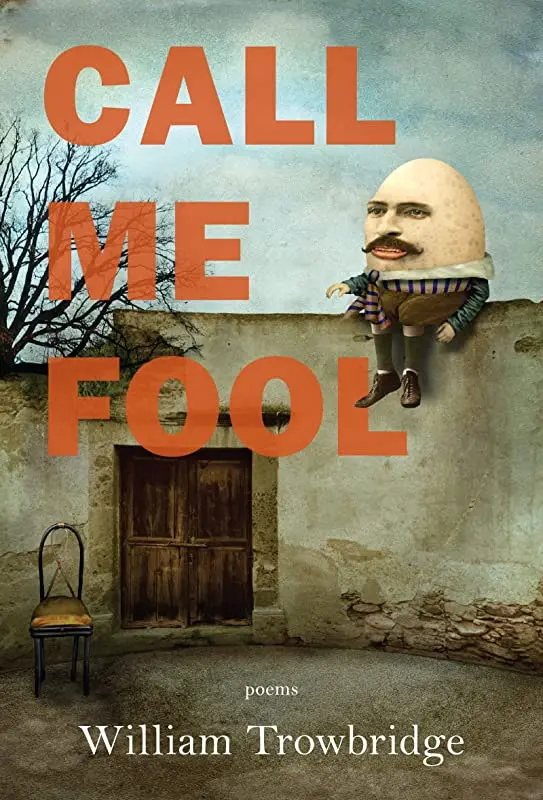 Trowbridge, Bill: Call Me Fool 1