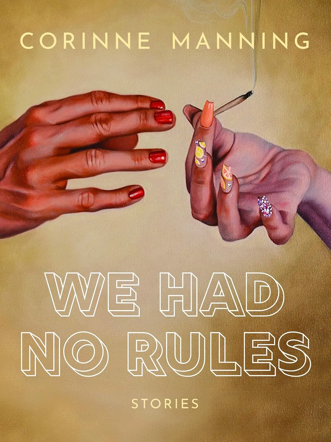 Manning, Corinne: We Had No Rules 1