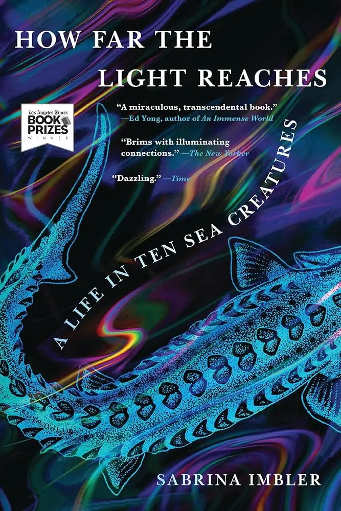 [B4g] Imbler, Sabrina: How Far The Light Reaches: A Life In Ten Sea Creatures 1
