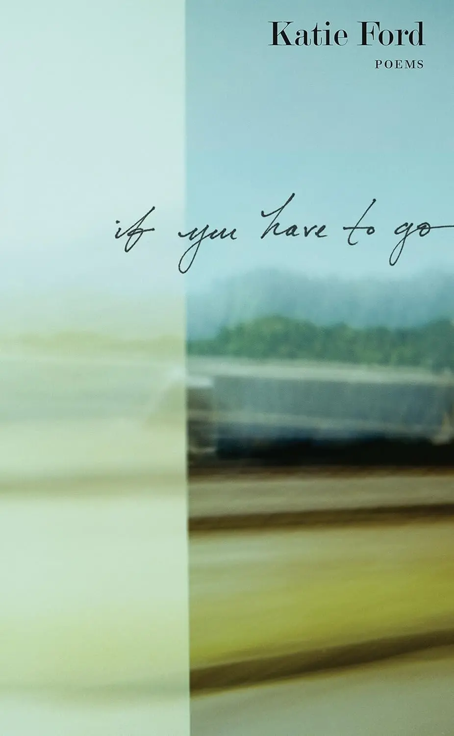 Ford, Katie: If You Have To Go 1