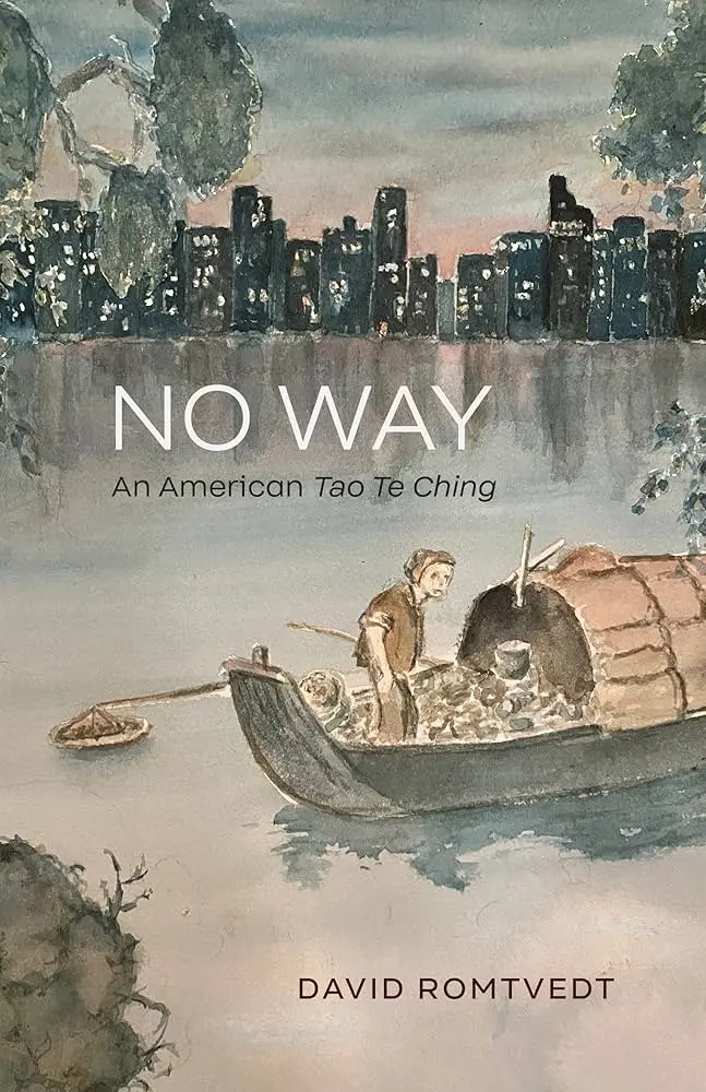 Romtvedt, David: No Way: An American Tao Te Ching 1