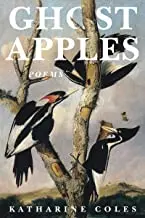 Coles, Katharine: Ghost Apples 1