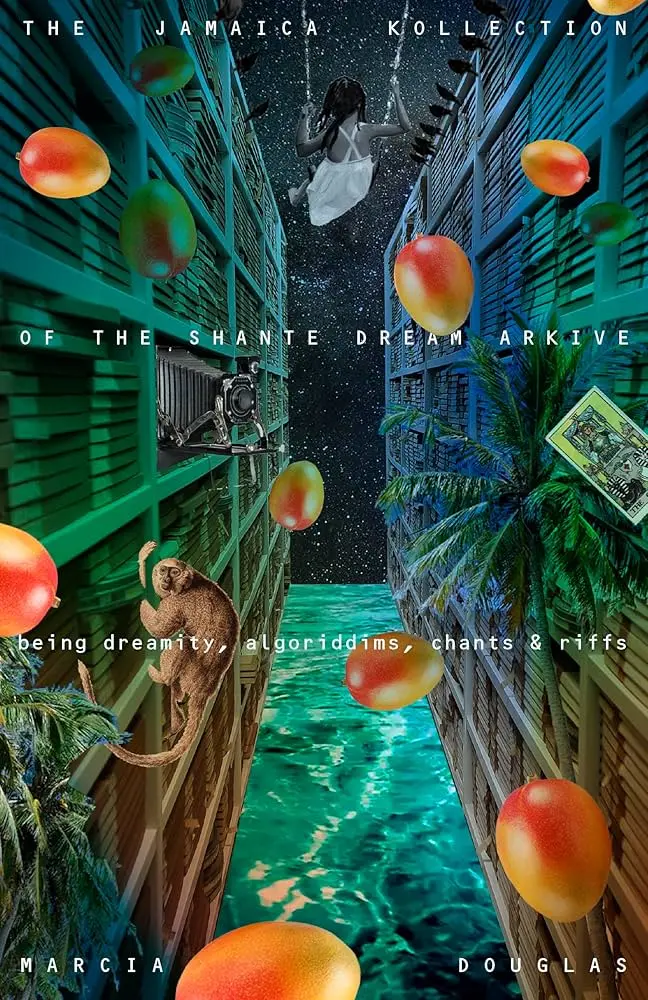Douglas, Marcia: The Jamaica Kollection Of The Shante Dream Arkive: Being Dreamity, Algoriddims, Chants & Riffs 1