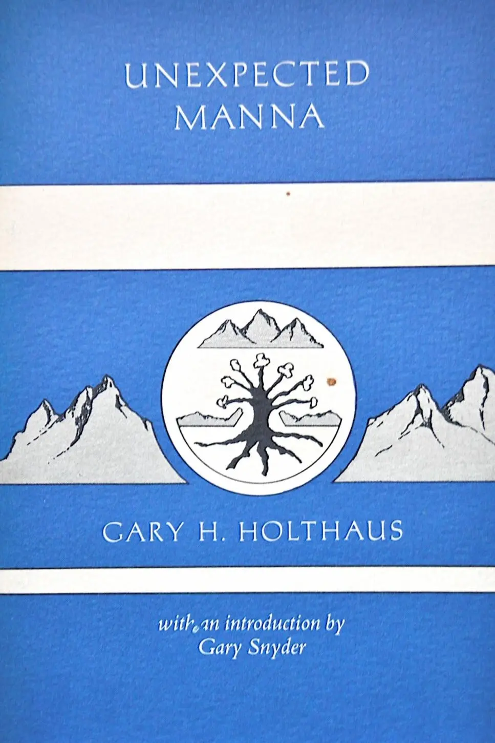 Holthaus, Gary: Unexpected Manna [Used Paperback] 1