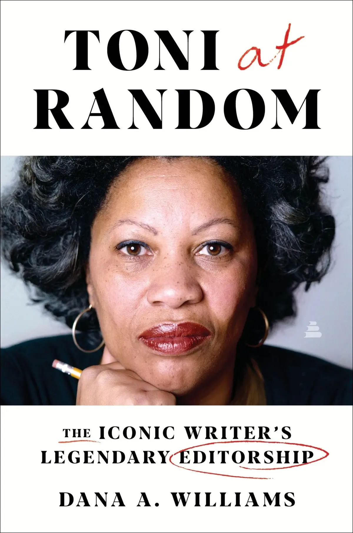 Williams, Dana A.: Toni At Random: The Iconic Writer's Legendary Editorship (Hb) 1