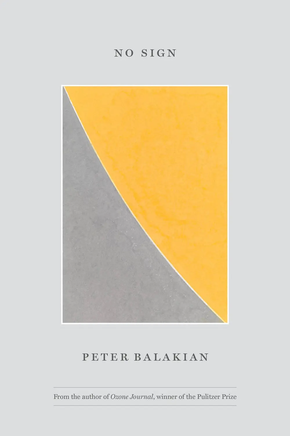 Balakian, Peter: No Sign 1