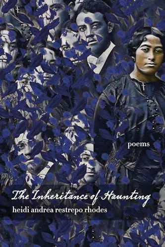 Restrepo Rhodes, Heidi Andrea: The Inheritance Of Haunting 1